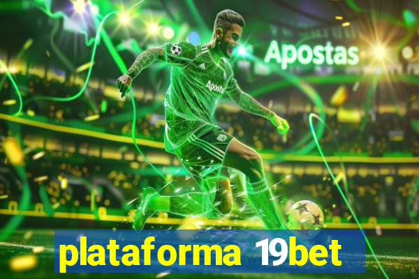 plataforma 19bet